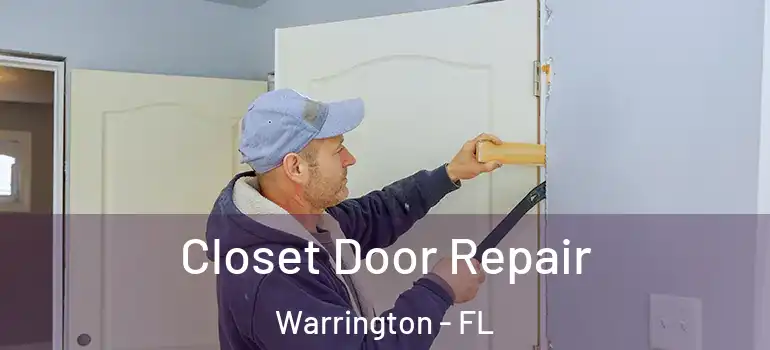  Closet Door Repair Warrington - FL