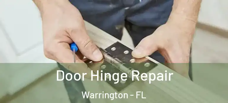  Door Hinge Repair Warrington - FL