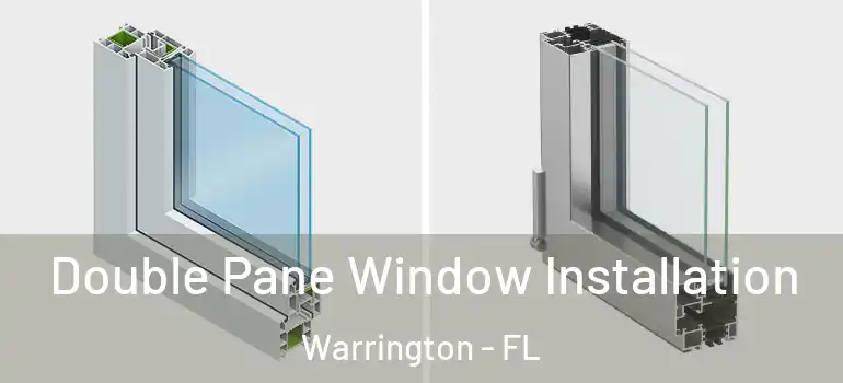  Double Pane Window Installation Warrington - FL