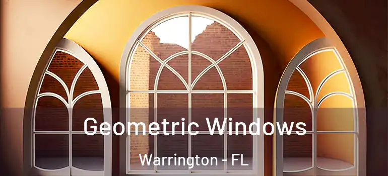  Geometric Windows Warrington - FL