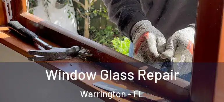  Window Glass Repair Warrington - FL